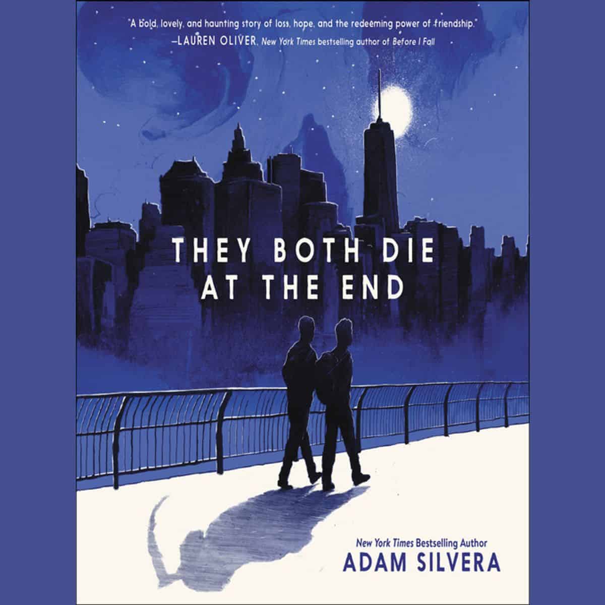 Best-seller de Adam Silvera vai ganhar adaptação seriada 1 they both die at the end 2
