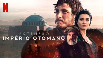Ascensão Império Otomano (Divulgação Netflix)