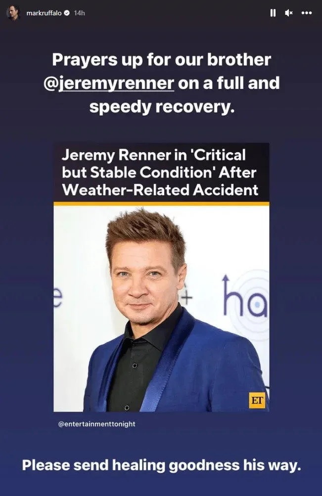 Celebridades mandam melhoras para Jeremy Renner na UTI 1 Publicação de Mark Ruffalo sobre Jeremy Renner em seus Instagram Stories (Reprodução)