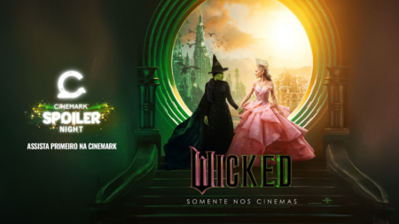 'Wicked' terá sessões antecipadas na Spoiler Night Cinemark