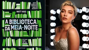 Montagem mostra a capa do livro A Biblioteca da Meia-Noite ao lado de Florence Pugh, confirmada na adaptação cinematográfica da obra.